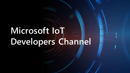 Microsoft IoT Developers Channel banner