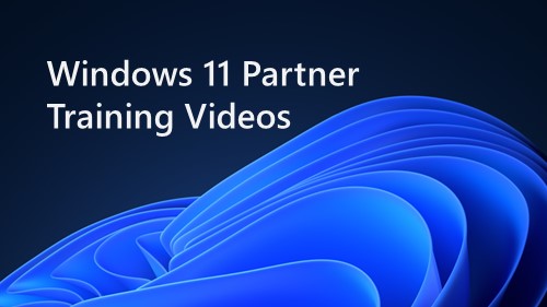 Windows 11 Partner Training Videos Banner